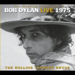 Bob Dylan : Bootleg Series Vol. 5 : Live 1975 - The Rolling Thunder Review